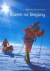 Razem na bieguny - Marek Kamiński