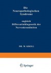 Die Neuropathologischen Syndrome: Zugleich Differentialdiagnostik Der Nervenkrankheiten - M Kroll