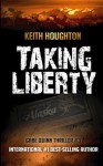 Taking Liberty (Gabe Quinn Thriller #3) - Keith Houghton