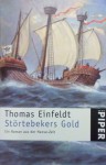 Störtebekers Gold. Ein Roman aus der Hanse-Zeit - Thomas Einfeldt