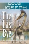 The Last Bye - Doug Joseph