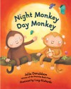 Night Monkey Day Monkey - Julia Donaldson, Lucy Richards, Imelda Staunton