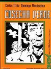 Cosecha verde - Carlos Trillo, Domingo Mandrafina