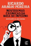 Novíssimas Crónicas da Boca do Inferno - Ricardo Araújo Pereira