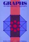 Graphs: An Introductory Approach--A First Course in Discrete Mathematics - Robin J. Wilson