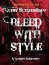 Bleed with Style - Glenn Scrimshaw