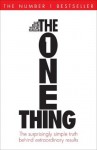 The One Thing: The Surprisingly Simple Truth Behind Extraordinary Results - Gary Keller, Jay Papasan