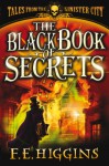 The Black Book of Secrets - F.E. Higgins