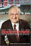 The Road to Hockeytown: Jimmy Devellano's Forty Years in the NHL - Jim Devellano