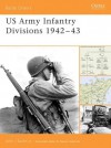 US Army Infantry Divisions 19420-43 (Battle Orders) - John Sayen