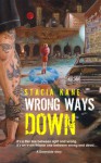 Wrong Ways Down (Downside Ghosts) - Stacia Kane