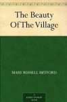 The Beauty of the Village - Mary Russell Mitford