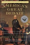 America's Great Debate: Henry Clay, Stephen A. Douglas, and the Compromise That Preserved the Union - Fergus M. Bordewich