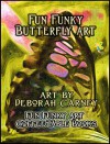 Fun Funky Butterfly Art - Deborah Carney