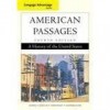 American Passages, Compact Edition (4th, 10) by Ayers, Edward L - Gould, Lewis L - Oshinsky, David M - Soder [Paperback (2009)] - Ayers