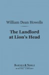 Landlord at the Lion's Head - William Dean Howells