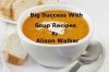 Big Success with Soup Recipes:Stock in Soup Making, Stock recipes, Thickening Soups, Soup Recipes. - Alison Walker