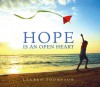 Hope Is An Open Heart - Lauren Thompson