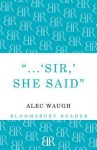 'Sir!' She Said - Alec Waugh