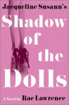 Jacqueline Susann's Shadow Of The Dolls - Rae Lawrence, Jacqueline Susann