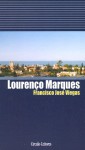 Lourenço Marques - Francisco José Viegas