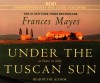 Under the Tuscan Sun - Frances Mayes