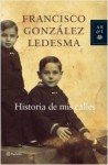 Historia de mis calles - Francisco González Ledesma