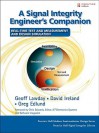 A Signal Integrity Engineer's Companion: Real-Time Test and Measurement and Design Simulation - Geoff Lawday, David Ireland, Greg Edlund