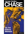 Ça ira mieux demain - James Hadley Chase