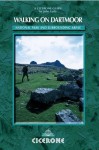 Walking on Dartmoor: National Park and surrounding areas (Cicerone British Walking) - John Earle