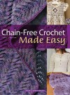 Chain-Free Crochet Made Easy - Glenda Chamberlain, Glenda Chamberlain