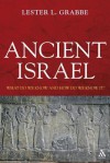 Ancient Israel: What Do We Know and How Do We Know It? - Lester Grabbe