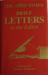 The Times Brief Letters to the Editor - The Times, Robert Thomson, Neil Bennett