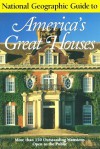 National Geographic Guide to Americas Great Houses (National Geographic Guide to America's Great Houses) - Henry Wiencek