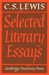 Selected Literary Essays - C.S. Lewis