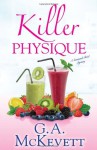 Killer Physique - G.A. McKevett