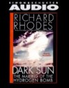 Dark Sun: The Making of the Hydrogen Bomb (Audio) - Richard Rhodes