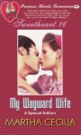 My Wayward Wife - Martha Cecilia