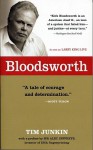 Bloodsworth: The True Story Of One Man's Triumph Over Injustice (Shannon Ravenel Books) - Tim Junkin