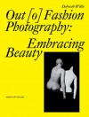 Out [O] Fashion Photography: Embracing Beauty - Deborah Willis