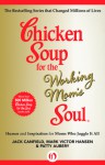 Chicken Soup for the Working Mom's Soul: Humor and Inspiration for Moms Who Juggle It All - Jack Canfield, Mark Victor Hansen, Patty Aubery