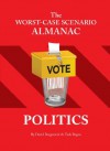 The Worst-Case Scenario Almanac: Politics - David Borgenicht, Turk Regan