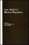 Law, Health and Medical Regulation - Sally Wheeler