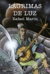 Lágrimas de luz - Rafael Marín Trechera