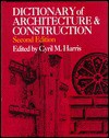 Dictionary Of Architecture & Construction - Cyril M. Harris