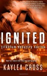 Ignited - Kaylea Cross