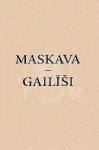 Maskava - Gailīši - Venedikt Yerofeyev, Ilmārs Blumbergs, Venedikts Jerofejevs, Uldis Tīrons