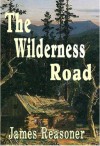 The Wilderness Road - James Reasoner