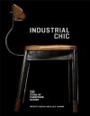 Industrial Chic: 50 Icons of Furniture and Lighting Design - Brigitte Durieux, Laziz Hamani