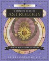 Llewellyn's Complete Book of Astrology: The Easy Way to Learn Astrology (Llewellyn's Complete Book Series) - Kris Brandt Riske MA